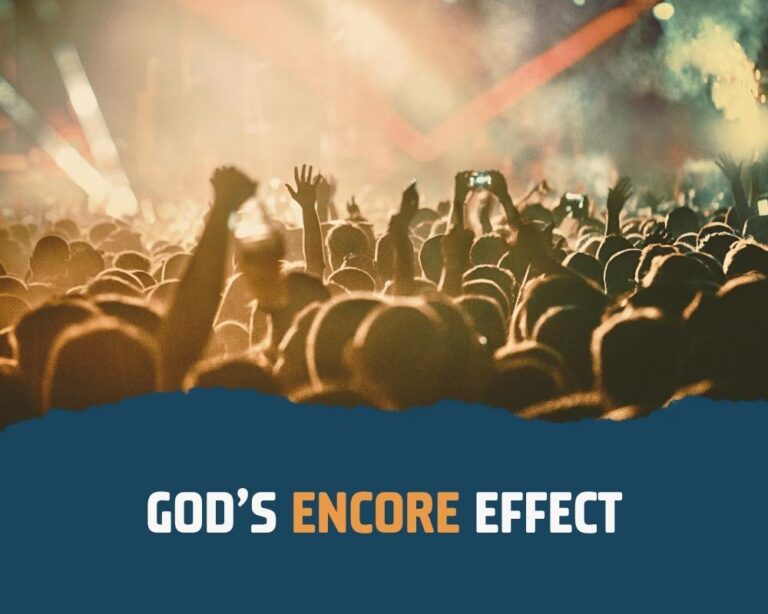 God’s Encore Effect